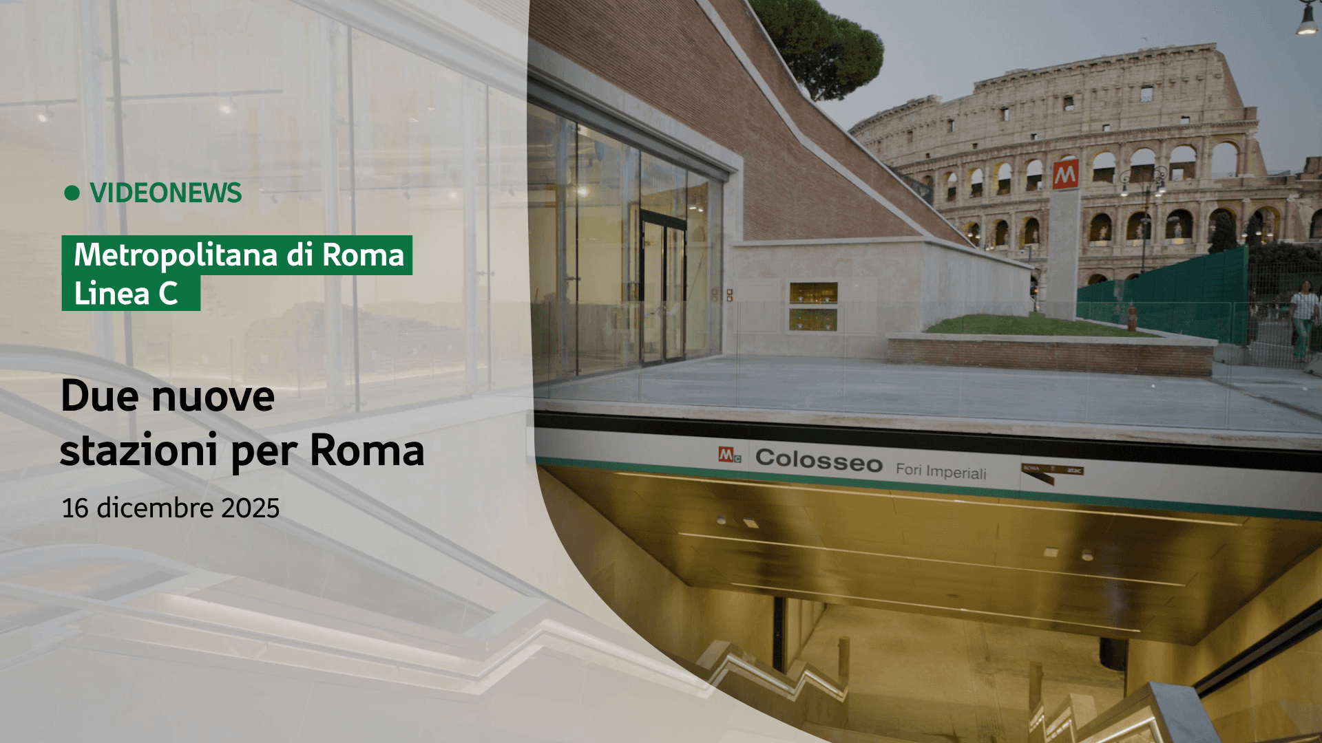 Videonews Apertura stazioni Porta Metroniea e Colosseo/Fori Imperiali, Linea C, Metropolitana di Roma