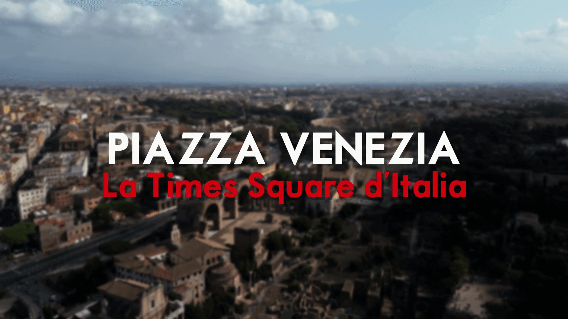 La Terza Roma, Ep.1 PIAZZA VENEZIA. La Times Square d’Italia | Web serie video Webuild